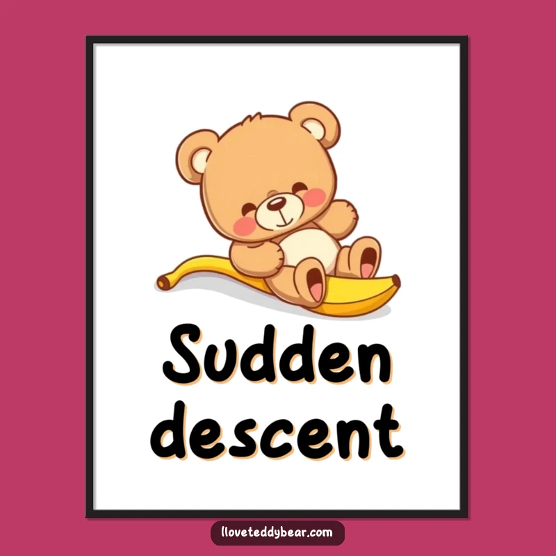 Funny Teddy Bear Banana Slip Digital Print - Instant Hilarious Wall Decor Gift