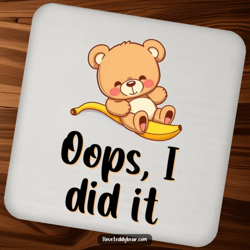Funny teddy bear coaster featuring a bear comically slipping on a banana peel, protecting surfaces with humor.