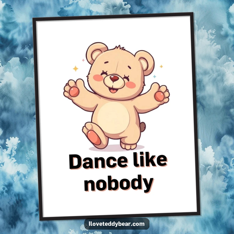 Funny Poster print of a teddy bear enthusiastically dancing with its paws raised high, embodying pure joy and celebratory spirit.