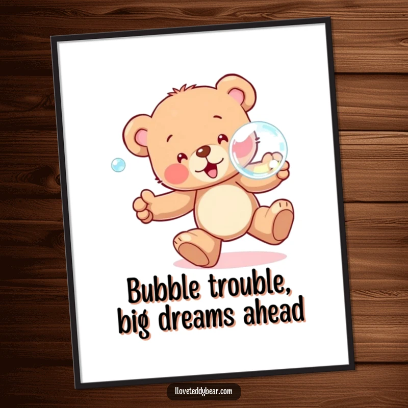 Funny Free Printable Wall Art: A fluffy teddy bear joyfully chases a large, iridescent bubble, evoking playful energy.