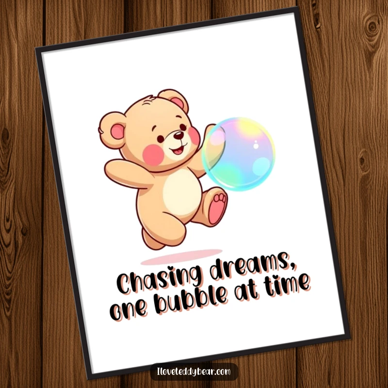 Funny Free Printable Wall Art of a teddy bear leaping joyfully to catch a large, iridescent bubble.