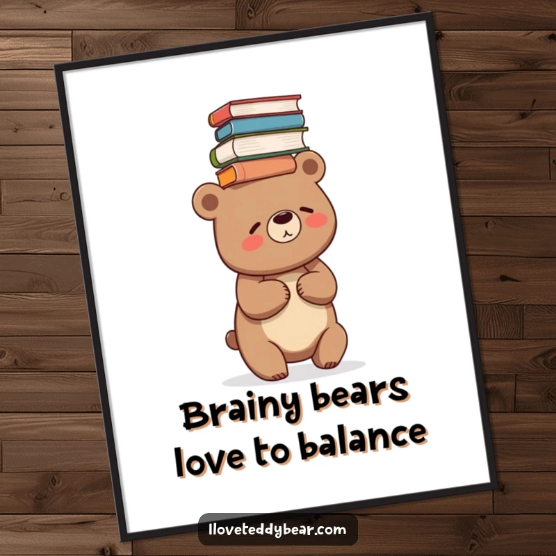 Funny Free Printable Wall Art: A giggling bear precariously balances a stack of books on its head.