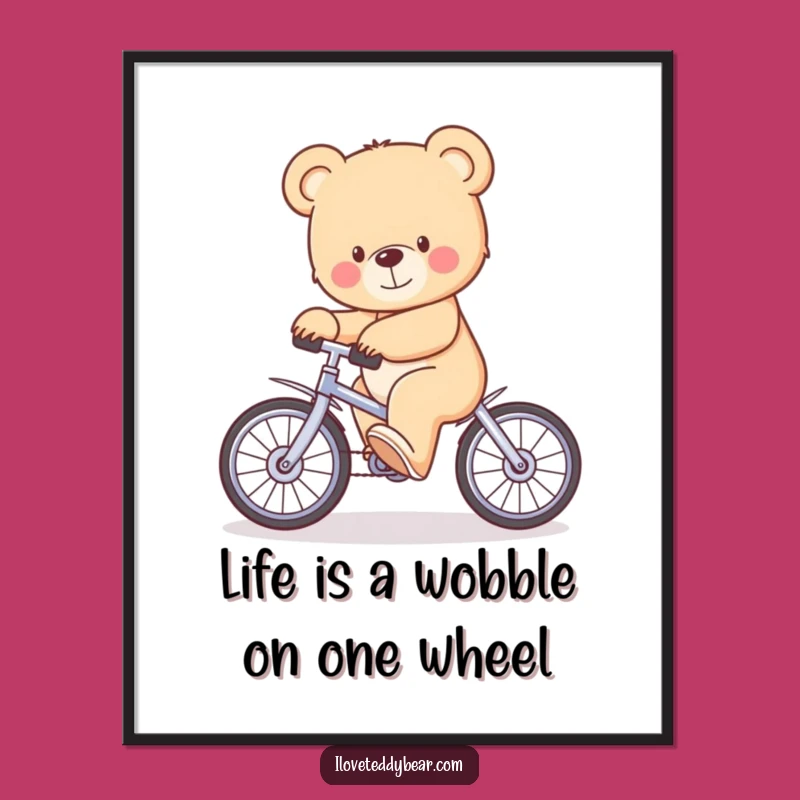 Free Printable Wall Art: Wobbly Teddy Bear Unicycle, Funny Quirky Decor