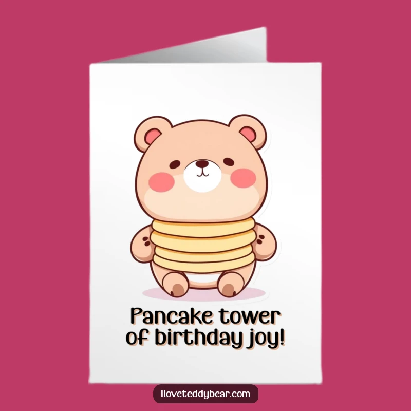 Free Printable Funny Birthday Card: Pancake Bear, Rosy Cheeks! Sweet Treat Downloadable Gift.