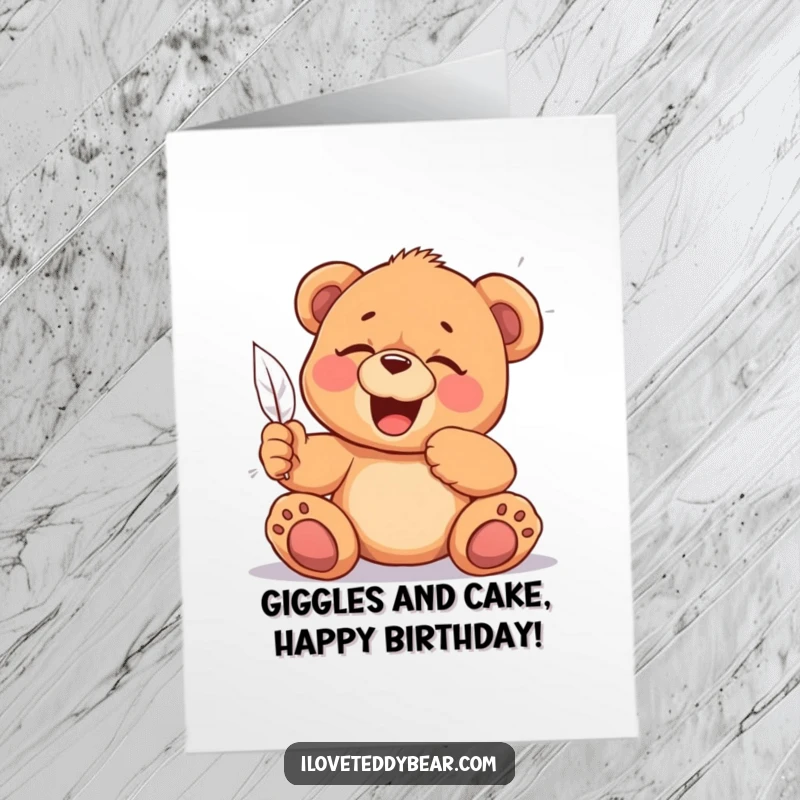 Funny Free Printable Birthday Card: A teddy bear erupts in uncontrollable giggles while being playfully tickled by a feather.
