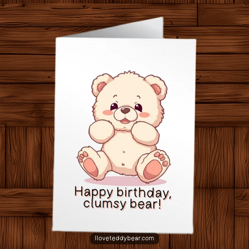Funny Free Printable Birthday Card with a fluffy teddy bear hilariously tripping over its own feet, mid-stumble.