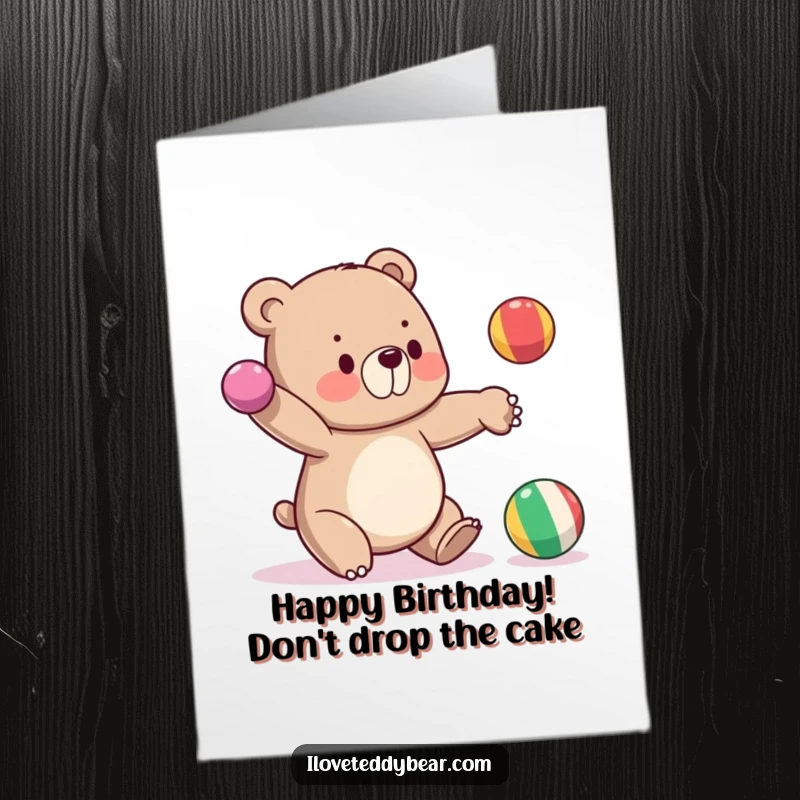 Funny Free Printable Birthday Card: A bear hilariously drops a juggling ball while attempting to entertain.
