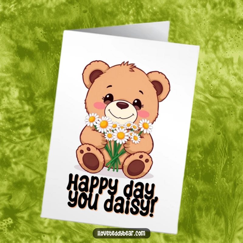 Funny Free Printable Birthday Card: A teddy bear with a huge, goofy smile proudly presents a vibrant bouquet of daisies.