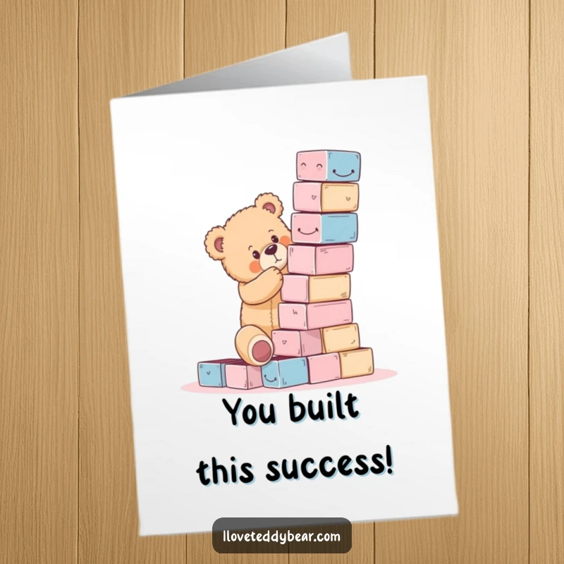 Funny Free Printable Congratulations Card: A teddy bear building a very precarious block tower, showing the humorous side of trying.