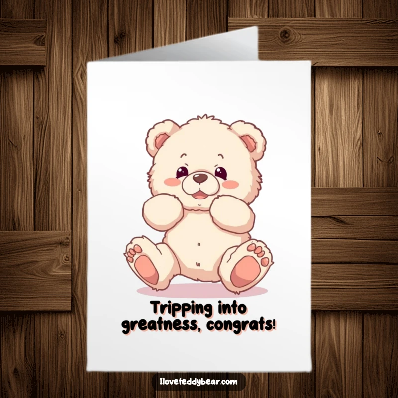Funny Free Printable Congratulations Card showing a fluffy teddy bear comically tripping, congratulating them with a shared laugh.