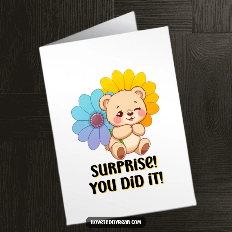 Funny Free Printable Congrats Card: Teddy bear winking mischievously, holding a giant flower behind its back, celebrating achievement.