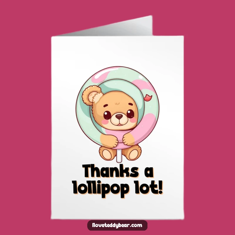 Free Printable Funny Teddy Bear Thank You Card - Lollipop Surprise Appreciation Gift