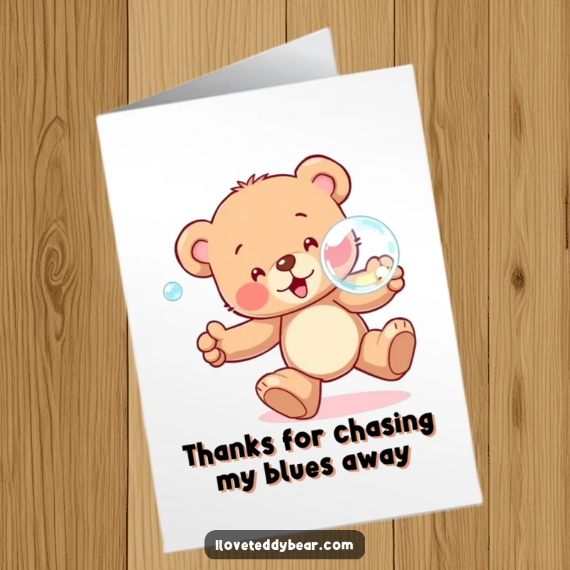 Funny Free Printable Thank You Card: Teddy bear's happy face as it chases a shiny, bouncing bubble with excitement.