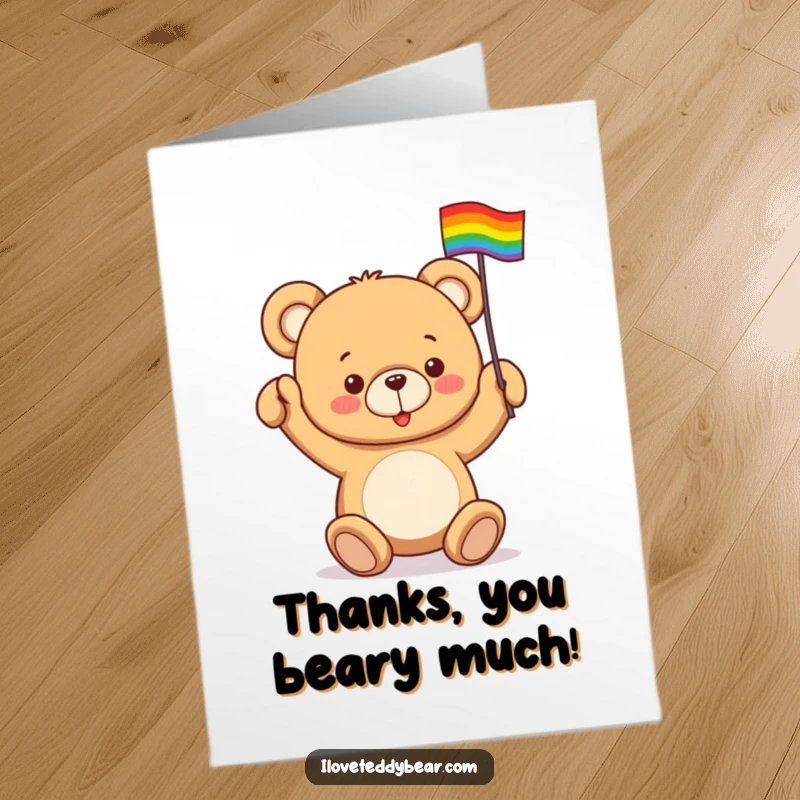 Funny Free Printable Thank You Card: A teddy bear enthusiastically waving a tiny rainbow flag to convey thanks.