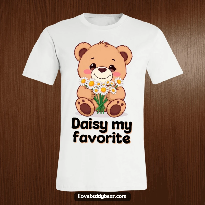 Funny T-Shirt depicting a joyful teddy bear with a wide, goofy smile, holding a fresh bouquet of daisies, conveying sweetness and cheer.